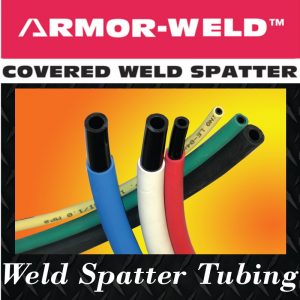 Armor-Weld Spatter Resistant Tubing