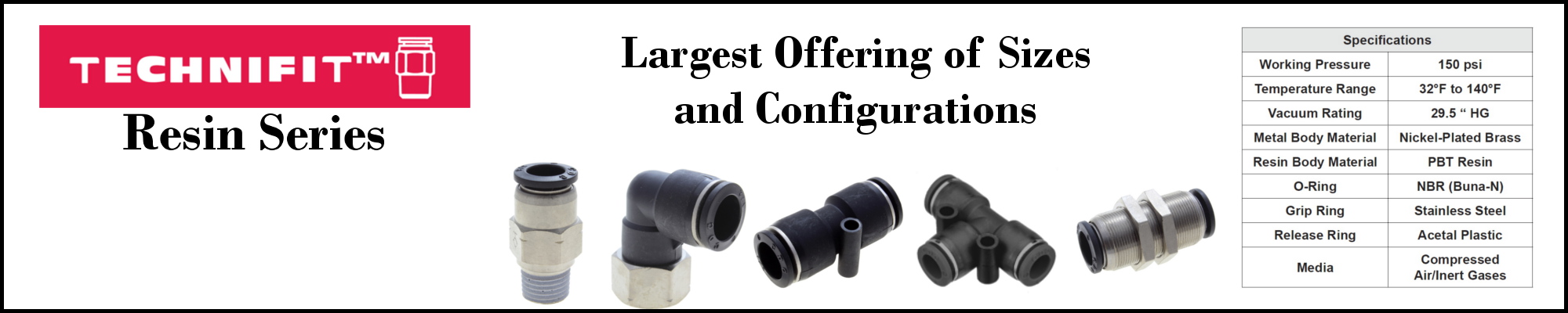 Technifit Resin Series Push-to-Connect Fittings